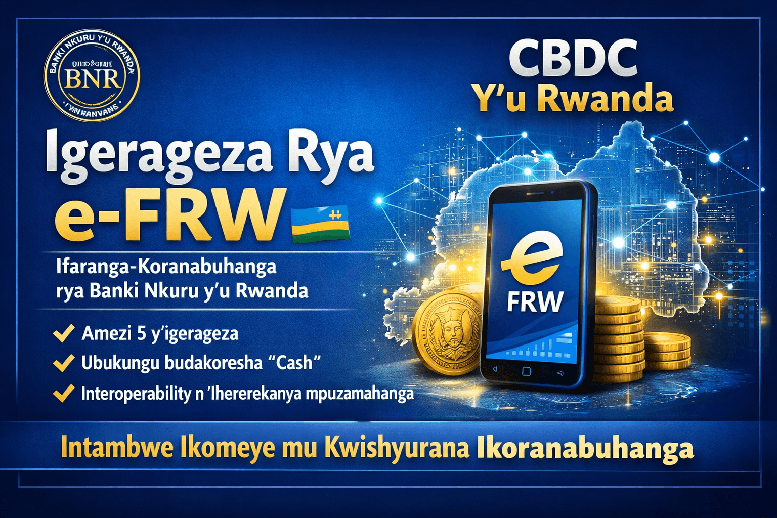 Nyuma yindangamuntu koranabuhanga BNR nayo yarangije igerageza rya mbere ku ikoreshwa ry’ifaranga koranabuhanga.